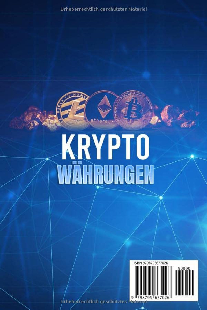 Kryptowährungen: Komplettes Anfängerhandbuch, Um Einfach Und Sicher Mit Der Blockchain in Kryptowährungen Zu Investieren Und Geld Zu Verdienen. Bonus: Die 5 Besten Anlagestrategien