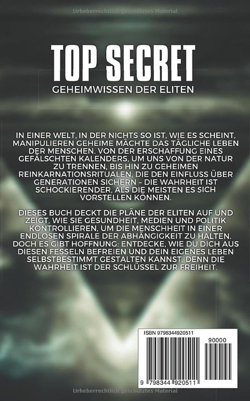 Top Secret - Alpha - Geheimwissen Der Eliten: Manipulation | Vergiftung | Reinkarnation (Top Secret - Geheimwissen Der Eliten, Band 1)