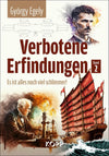 Verbotene Erfindungen Band 2 - Es Ist Alles Noch Viel Schlimmer!