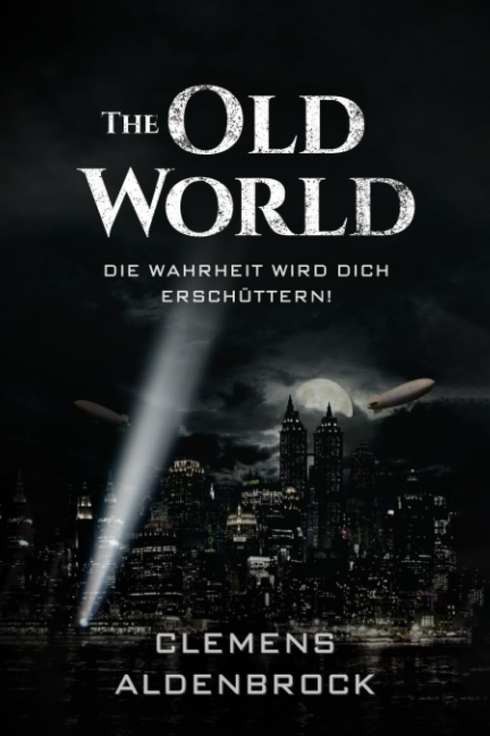 The Old World: Die Wahrheit Wird Dich Erschüttern!
